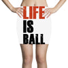 life is ball Mini Skirts
