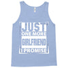 Just One More Girlfriend I Promise Tank Top
