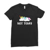 Unicorn Says Not Today Ladies Fitted T-Shirt