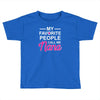 my favorite people call me nana cute Toddler T-shirt