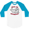 seal of approval 3/4 Sleeve Shirt