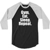 Eat Sleep Gym Repeat 3/4 Sleeve Shirt