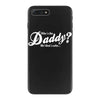 who's the daddy   me that's who! iPhone 7 Plus Case