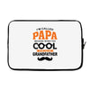 I'm Called Papa Because I'm Way Too Cool To Be Called Grandfather Laptop sleeve