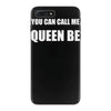 you can call me queen b iPhone 7 Plus Case
