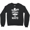drinko de mayo Crewneck Sweatshirt