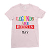 legends are born may Ladies Fitted T-Shirt