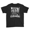 Just One More Gun I Promise Youth Tee