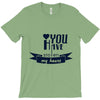 you have stolen my heart T-Shirt