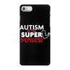 Autism Is My Super Power iPhone 7 Case