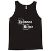 science bitch Tank Top