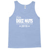 vote deez nuts for president 2016 funny Tank Top