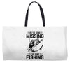 If I've Gone Missing Fishing Weekender Totes