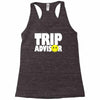 funny trip advisor Racerback Tank
