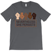 nevertheless she persists T-Shirt
