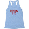 friends don't lie 1 Racerback Tank