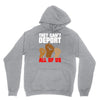 they cant deport all of us Unisex Hoodie