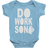 do work son Baby Onesie
