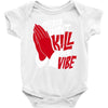 please don&rsquo;t kill my vibe Baby Onesie