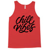 chill vibes Tank Top