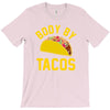 body by tacos funny T-Shirt