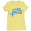 radical dude! Ladies Fitted T-Shirt
