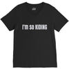 i'm so kiding V-Neck Tee
