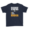 relationship status taken by a roofer Youth Tee