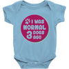 I WAS NORMAL 3 DOGS Baby Onesie