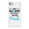 my favorite people call me poppy iPhone 7 Case