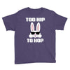 too hip to hop bunny easter Youth Tee