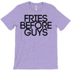 fries before guys T-Shirt
