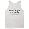 funny t shirt never argue with idiots they drag you down to their leve Tank Top