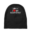i' love my helicopter pilot Baby Beanies