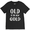 old is the new gold V-Neck Tee