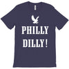 philly dilly T-Shirt