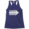 i'm with stupid Racerback Tank