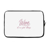 wine It' s A Girl Thing Laptop sleeve