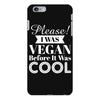 please i was vegan before it was cool iPhone 6 Plus/6s Plus Case