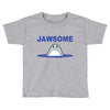 jawsome Toddler T-shirt