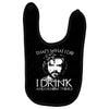 i drink and i know things Baby Bibs