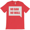no ban no wall T-Shirt