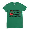 chemistry is like cooking Ladies Fitted T-Shirt