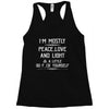 i'm mostly peace, love and light &amp; a little go fuck yourself Racerback Tank