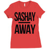 sashay away Ladies Fitted T-Shirt