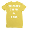weekends coffe and dogs white back Ladies Fitted T-Shirt