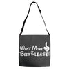 Want More Beer Please Adjustable Strap Totes