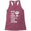 May The Odds Be Ever In Your Favour Racerback Tank