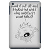 what if we die iPad Mini
