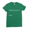 nobody Ladies Fitted T-Shirt
